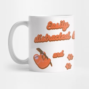 Easily distracted by sloths and dogs Mug